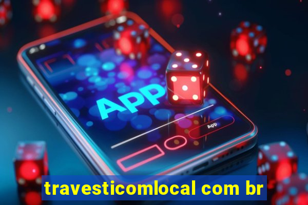 travesticomlocal com br